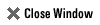 Close Window